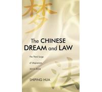 Shiping Hua The Chinese Dream and Law (Copertina rigida)
