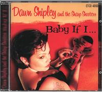 Shipley & The Sharp Shooters, Dawn - Baby If