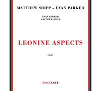 Shipp Matthew, Evan Parker Leonine Aspects (CD)