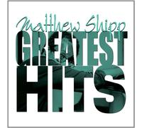 Shipp, Matthew - Greatest Hits
