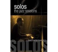 Shipp, Matthew - Solos: The Jazz Sessions