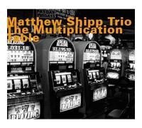 Shipp, Matthew (Trio) - Multiplication Table