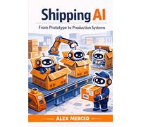 Shipping AI: From Prototype to Production Systems