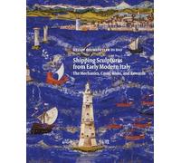 Shipping Sculptures from Early Modern Italy: The Mechanics, Costs, Risks, and Rewards
