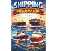 Shipping Wordsearch Book - The Ultimate Wordsearch Book for Shipping Enthusiasts: Wordsearch Puzzles with Easy to Read Print About Shipping, Maritime, ... Gift For Vacations, Holidays and Relaxation
