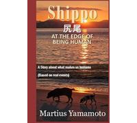 Shippo: At The Edge of Being Human