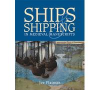 Ships & Shipping in Medieval Manuscripts