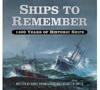 Ships to Remember: 1400 Years of Historic Ships