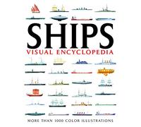 Ships Visual Encyclopedia: More than 1000 colour illustrations