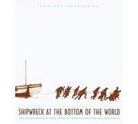 Jennifer Armstrong Shipwreck at the Bottom of the World (Tascabile)