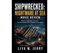 Shipwrecked: Nightmare at Sea Movie Review: History, Leadership, Survival, and the Lessons That Changed Cruise Safety