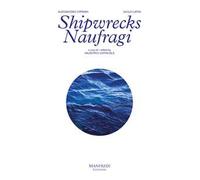 Shipwrecks-Naufragi. Ediz. bilingue