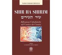 Libri Crivelli Nadav Hadar - Shir Ha Shirim. Riflessioni Cabalistiche Sul Cantic