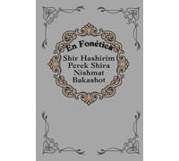 Shir Hashirim Perek Shira Nishmat bakashoten Fonetica