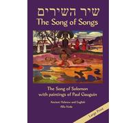 Shir Hashirim - The Song of Songs: The Song of Solomon with paintings of Paul Gauguin - Ancient Hebrew and English