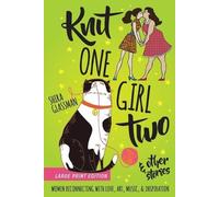 Shira Glassman Knit One Girl Two and other stories (Tascabile)