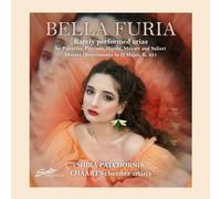 Shira Patchornik; CHAARTS Chamber Artists; David Castro-Balbi - Bella Furia - Rarely performed arias by Paisiello, Piccinni, Haydn, Mozart and Salieri