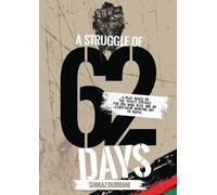Shiraz Durrani A Struggle of sixty-two days (Tascabile)