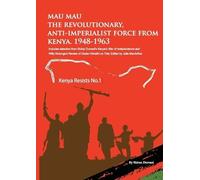 Shiraz Durrani Mau Mau the Revolutionary, Anti-Imperialist Force fro (Tascabile)
