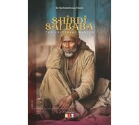 Shirdi Sai Baba - The Universal Master