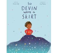 Shireen Lalji So Devin Wore a Skirt (Copertina rigida)