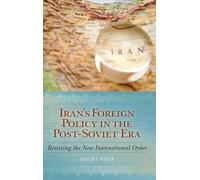 Shireen T. Hunte Iran's Foreign Policy in the Post-Soviet Er (Copertina rigida)
