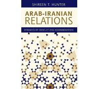 Shireen T. Hunter Arab-Iranian Relations (Tascabile)