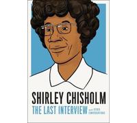 Shirely Chisholm Shirley Chisholm: The Last Interview (Tascabile)
