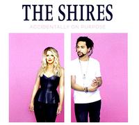 Shires The - Accidentally On Purpose