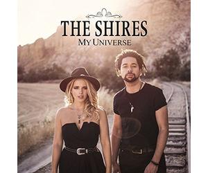 Shires The - My Universe