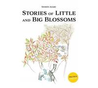 Shirin Azari Stories of Little and Big Blossoms (Copertina rigida)