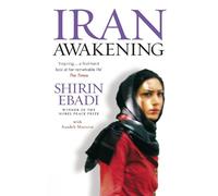 Iran Awakening: A memoir of revolution and hope [Lingua Inglese]