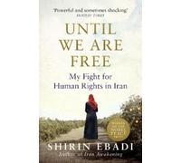 Shirin Ebadi Until We Are Free (Tascabile)