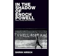 Shirin Hirsch In the Shadow of Enoch Powell (Copertina rigida)