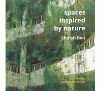 Shirish Beri Spaces Inspired by Nature (Copertina rigida)