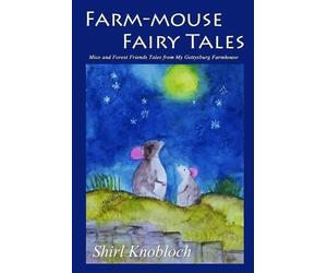 Shirl Knobloch Farm-mouse Fairy Tales (Tascabile)