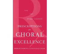 Shirlee Emmons Constance Ch Prescriptions for Choral Excelle (Copertina rigida)