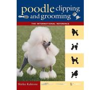 Shirlee Kalstone Poodle Clipping and Grooming (Copertina rigida)