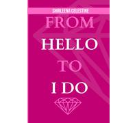 Shirleena Celestine From Hello to I Do (Tascabile)