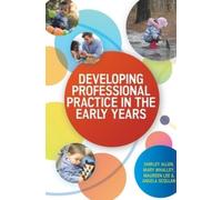 Shirley Allen Maureen Lee Mary Wha Developing Professional Practice (Tascabile)