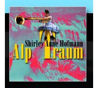Shirley Anne Hofmann - Alp Traum