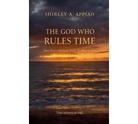 Shirley Appiah The God Who Rules Time (Tascabile) God & Time