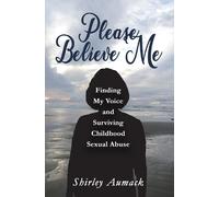 Shirley Aumack Please Believe Me (Tascabile)