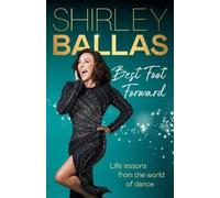 Shirley Ballas Best Foot Forward (Copertina rigida) (PRESALE 11/09/2025)