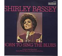 Shirley Bassey - Born To Sing The Blues