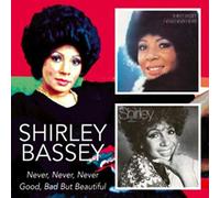 Shirley Bassey - Never Never Never/Good Bad But Beautiful