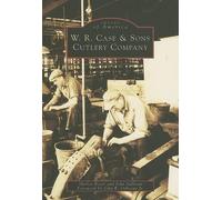 Shirley Boser John Sullivan W. R. Case & Sons Cutlery Company (Tascabile)