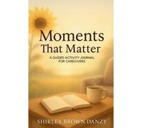 Shirley Brown Danzy Moments That Matter (Tascabile)