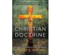 Shirley C. Guthrie Shirley C. Guthrie Jr. Christian Doctrine (Tascabile)