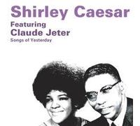 Shirley Caesar - Songs of Yesterday